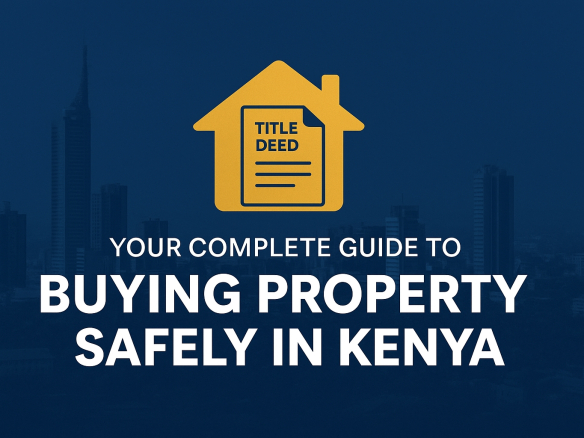 Step by Step Guide on How to Conduct Due Diligence Before Buying Property in Kenya